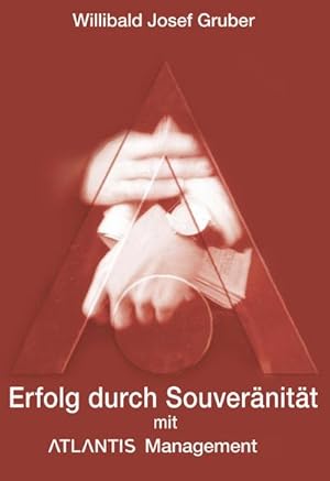 Seller image for Erfolg durch Souvernitt mit Atlantis Management for sale by AHA-BUCH GmbH