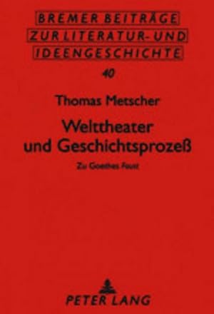 Immagine del venditore per Welttheater und Geschichtsproze : Zu Goethes Faust venduto da AHA-BUCH GmbH