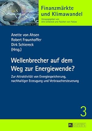 Bild des Verkufers fr Wellenbrecher auf dem Weg zur Energiewende? : Zur Attraktivitt von Energiespeicherung, nachhaltiger Erzeugung und Verbrauchersteuerung zum Verkauf von AHA-BUCH GmbH