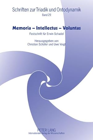 Bild des Verkäufers für Memoria ¿ Intellectus ¿ Voluntas : Festschrift für Erwin Schadel zum Verkauf von AHA-BUCH GmbH