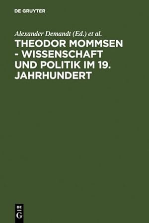 Bild des Verkufers fr Theodor Mommsen - Wissenschaft und Politik im 19. Jahrhundert zum Verkauf von AHA-BUCH GmbH