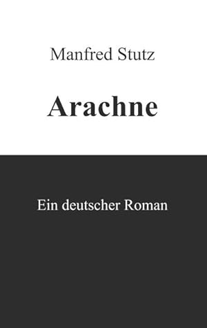 Bild des Verkufers fr Arachne : Ein deutscher Roman zum Verkauf von AHA-BUCH GmbH