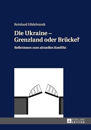 Bild des Verkufers fr Die Ukraine  Grenzland oder Brcke? : Reflexionen zum aktuellen Konflikt zum Verkauf von AHA-BUCH GmbH