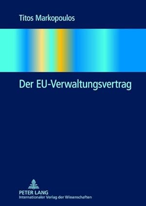 Seller image for Der EU-Verwaltungsvertrag for sale by AHA-BUCH GmbH