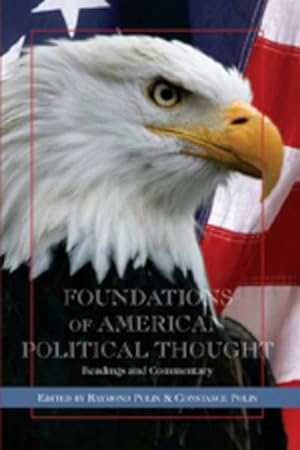 Bild des Verkufers fr Foundations of American Political Thought : Readings and Commentary zum Verkauf von AHA-BUCH GmbH