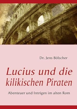 Bild des Verkufers fr Lucius und die kilikischen Piraten zum Verkauf von AHA-BUCH GmbH