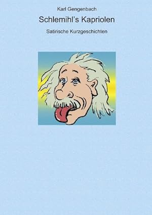 Bild des Verkufers fr Schlemihl's Kapriolen : Satirische Kurzgeschichten zum Verkauf von AHA-BUCH GmbH
