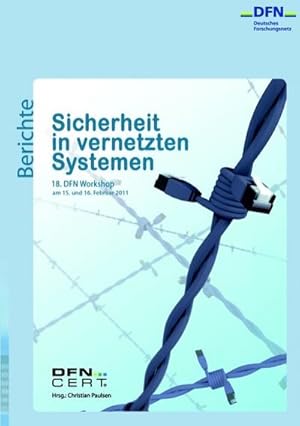 Bild des Verkufers fr Sicherheit in vernetzten Systemen : 18. DFN Workshop zum Verkauf von AHA-BUCH GmbH