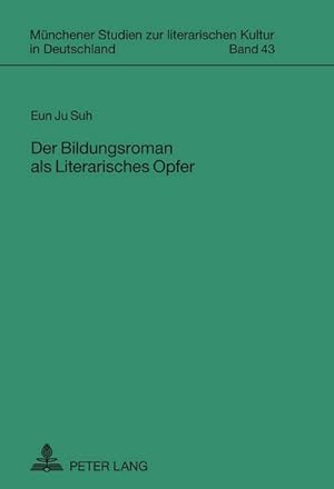 Seller image for Der Bildungsroman als Literarisches Opfer for sale by AHA-BUCH GmbH