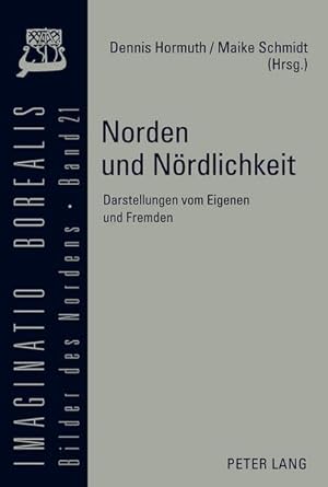 Imagen del vendedor de Norden und Nrdlichkeit : Darstellungen vom Eigenen und Fremden a la venta por AHA-BUCH GmbH