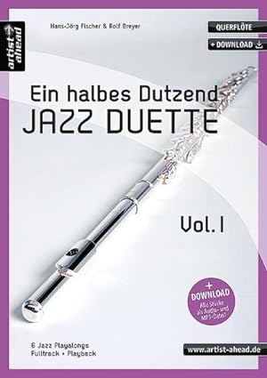 Seller image for Ein halbes Dutzend Jazz Duette, Querflte, m. Audio-CD. Vol.1 : 6 Jazz Playalongs - Fulltrack + Playback for sale by AHA-BUCH GmbH
