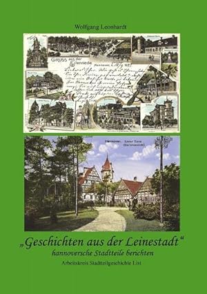 Bild des Verkufers fr Geschichten aus der Leinestadt : hannoversche Stadtteile berichten zum Verkauf von AHA-BUCH GmbH