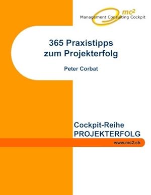 Bild des Verkufers fr 365 Praxistipps zum Projekterfolg zum Verkauf von AHA-BUCH GmbH