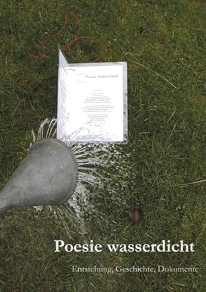 Bild des Verkufers fr Poesie wasserdicht Taschenbuchausgabe : Entstehung, Geschichte, Dokumente zum Verkauf von AHA-BUCH GmbH