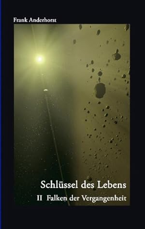 Seller image for Schlssel des Lebens : II Falken der Vergangenheit for sale by AHA-BUCH GmbH