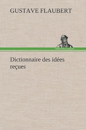 Seller image for Dictionnaire des ides reues for sale by AHA-BUCH GmbH