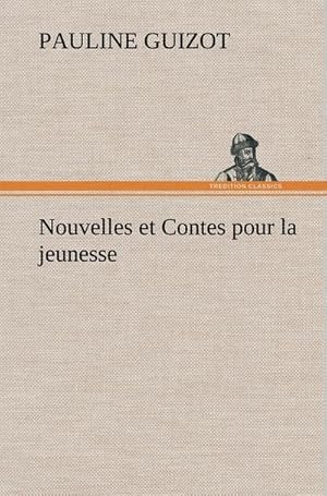 Seller image for Nouvelles et Contes pour la jeunesse for sale by AHA-BUCH GmbH