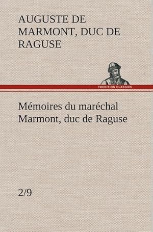 Seller image for Mmoires du marchal Marmont, duc de Raguse, (2/9) for sale by AHA-BUCH GmbH