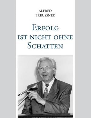 Seller image for Erfolg ist nicht ohne Schatten for sale by AHA-BUCH GmbH