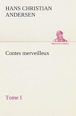 Seller image for Contes merveilleux, Tome I for sale by AHA-BUCH GmbH