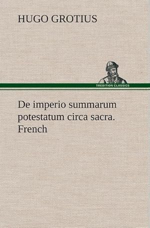 Bild des Verkufers fr De imperio summarum potestatum circa sacra. French zum Verkauf von AHA-BUCH GmbH
