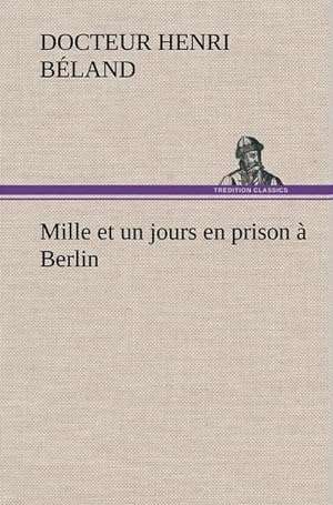 Seller image for Mille et un jours en prison  Berlin for sale by AHA-BUCH GmbH