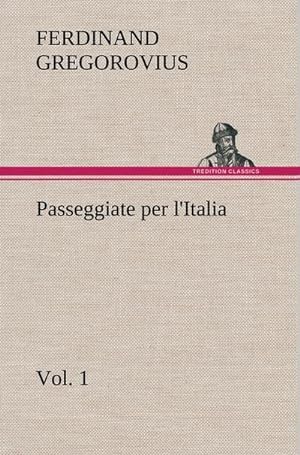 Immagine del venditore per Passeggiate per l'Italia, vol. 1 venduto da AHA-BUCH GmbH