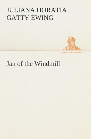 Bild des Verkäufers für Jan of the Windmill zum Verkauf von AHA-BUCH GmbH