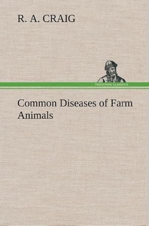 Bild des Verkufers fr Common Diseases of Farm Animals zum Verkauf von AHA-BUCH GmbH