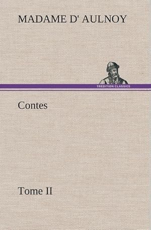 Image du vendeur pour Contes, Tome II mis en vente par AHA-BUCH GmbH