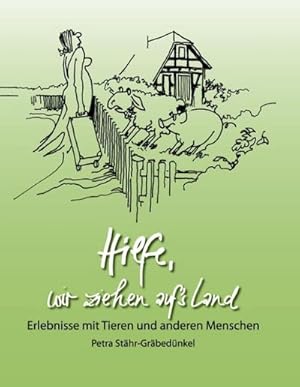 Bild des Verkufers fr Hilfe, wir ziehen aufs Land! : Von Menschen und Tieren und allerhand mehr zum Verkauf von AHA-BUCH GmbH