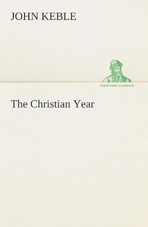 Bild des Verkufers fr The Christian Year zum Verkauf von AHA-BUCH GmbH