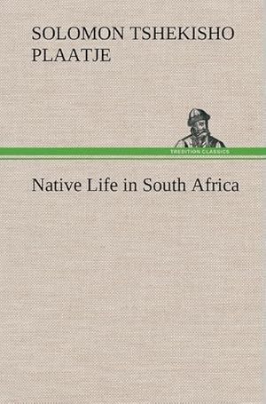 Image du vendeur pour Native Life in South Africa mis en vente par AHA-BUCH GmbH