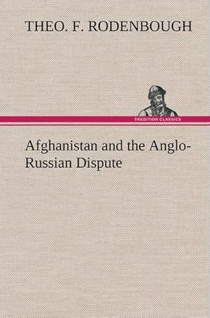 Bild des Verkufers fr Afghanistan and the Anglo-Russian Dispute zum Verkauf von AHA-BUCH GmbH