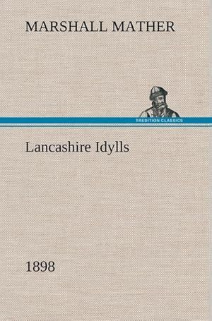 Bild des Verkufers fr Lancashire Idylls (1898) zum Verkauf von AHA-BUCH GmbH