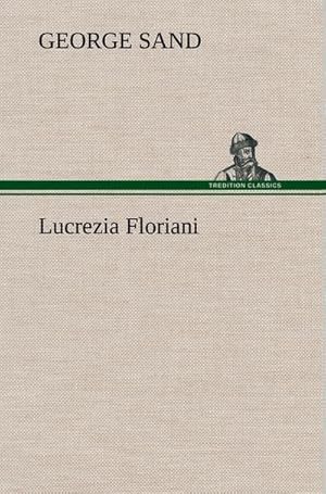 Image du vendeur pour Lucrezia Floriani mis en vente par AHA-BUCH GmbH