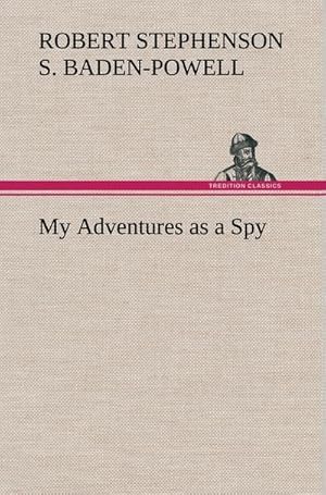 Bild des Verkufers fr My Adventures as a Spy zum Verkauf von AHA-BUCH GmbH