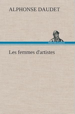 Image du vendeur pour Les femmes d'artistes mis en vente par AHA-BUCH GmbH