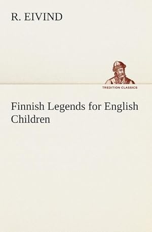 Seller image for Finnish Legends for English Children for sale by AHA-BUCH GmbH