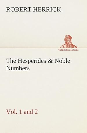 Seller image for The Hesperides & Noble Numbers: Vol. 1 and 2 for sale by AHA-BUCH GmbH