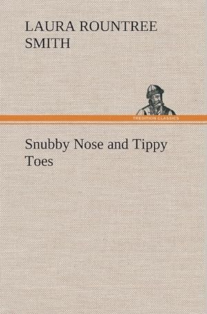 Seller image for Snubby Nose and Tippy Toes for sale by AHA-BUCH GmbH
