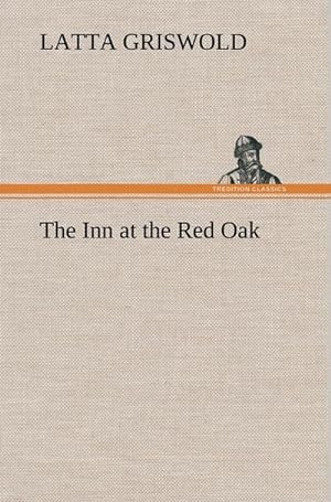 Bild des Verkufers fr The Inn at the Red Oak zum Verkauf von AHA-BUCH GmbH