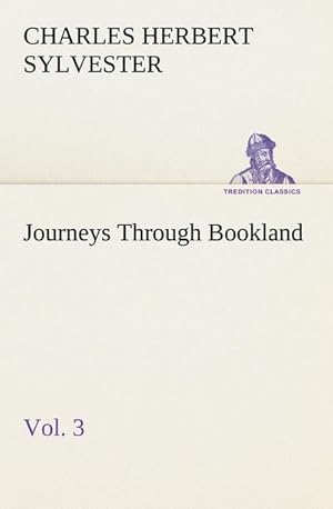 Bild des Verkufers fr Journeys Through Bookland, Vol. 3 zum Verkauf von AHA-BUCH GmbH
