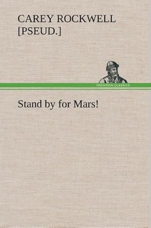 Bild des Verkufers fr Stand by for Mars! zum Verkauf von AHA-BUCH GmbH