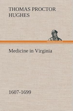Bild des Verkufers fr Medicine in Virginia, 1607-1699 zum Verkauf von AHA-BUCH GmbH
