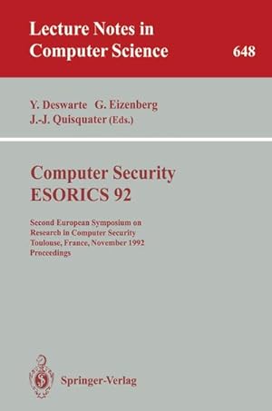 Seller image for Computer Security - ESORICS 92 : Second European Symposium on Research in Computer Security, Toulouse, France, November 23-25, 1992. Proceedings for sale by AHA-BUCH GmbH