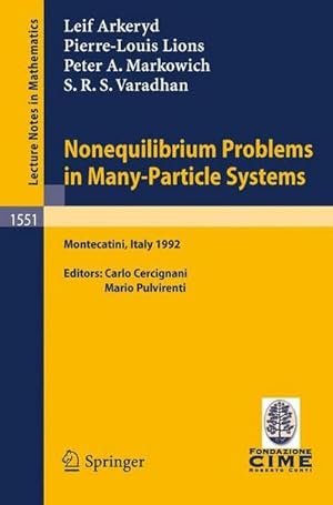 Bild des Verkufers fr Nonequilibrium Problems in Many-Particle Systems : Lectures given at the 3rd Session of the Centro Internazionale Matematico Estivo (C.I.M.E.) held in Monecatini, Italy, June 15-27, 1992 zum Verkauf von AHA-BUCH GmbH