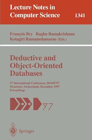 Seller image for Deductive and Object-Oriented Databases : 5th International Conference, DOOD'97, Montreux, Switzerland, December 8-12, 1997. Proceedings for sale by AHA-BUCH GmbH
