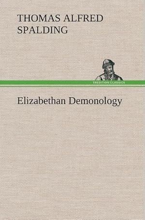 Bild des Verkufers fr Elizabethan Demonology zum Verkauf von AHA-BUCH GmbH