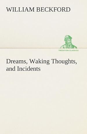 Bild des Verkufers fr Dreams, Waking Thoughts, and Incidents zum Verkauf von AHA-BUCH GmbH